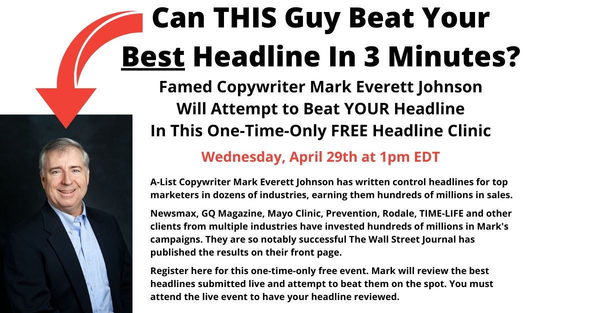 Mark Everett Johnson Free Training Ad "Can THIS Guy Beat Your BEST Headline in 3 Minutes?"